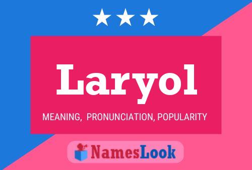 Laryol Name Poster