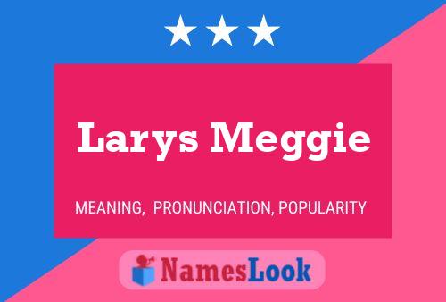 Larys Meggie Name Poster