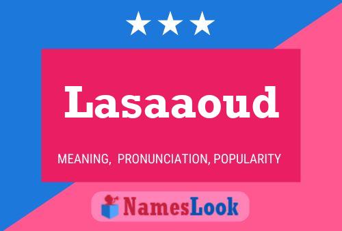 Lasaaoud Name Poster