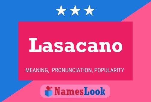 Lasacano Name Poster