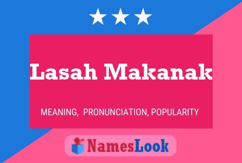 Lasah Makanak Name Poster