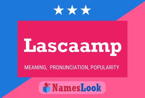 Lascaamp Name Poster