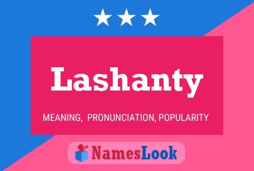 Lashanty Name Poster