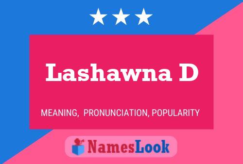 Lashawna D Name Poster