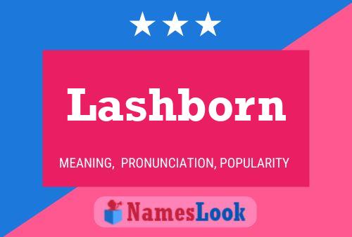 Lashborn Name Poster