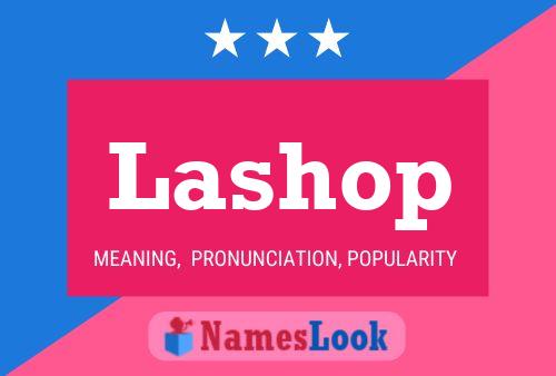 Lashop Name Poster