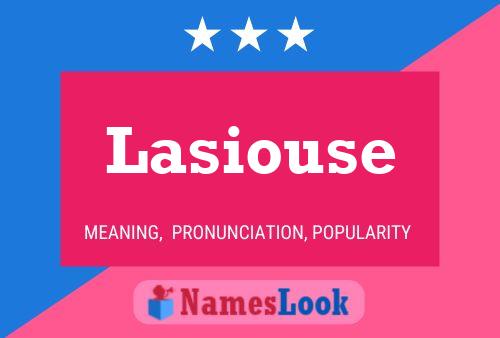 Lasiouse Name Poster