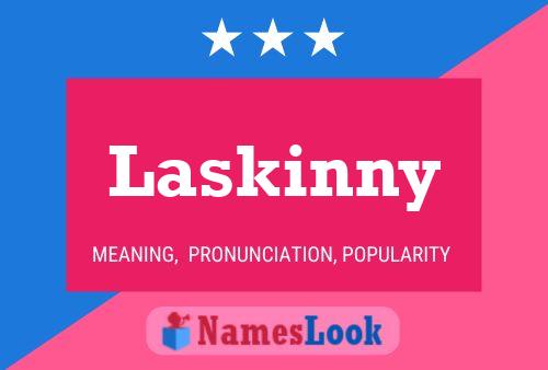 Laskinny Name Poster