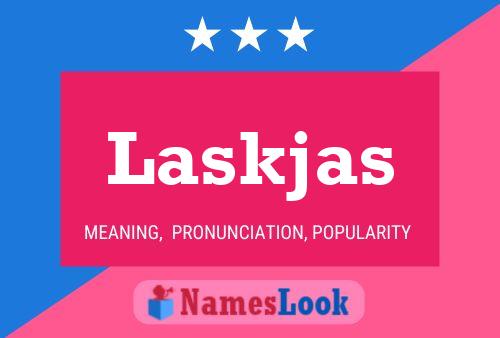 Laskjas Name Poster