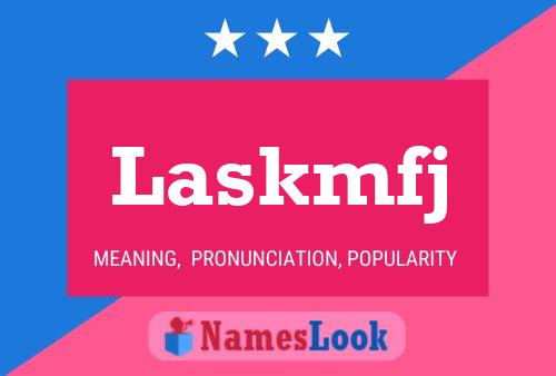 Laskmfj Name Poster