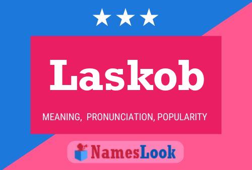 Laskob Name Poster