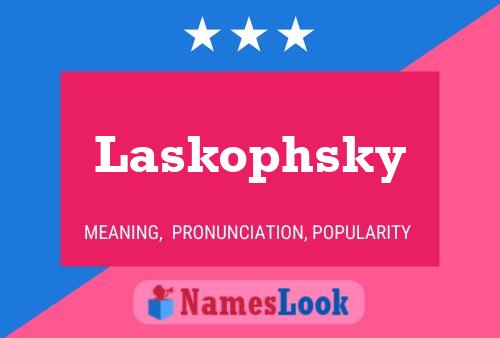 Laskophsky Name Poster