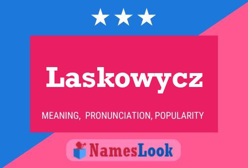 Laskowycz Name Poster