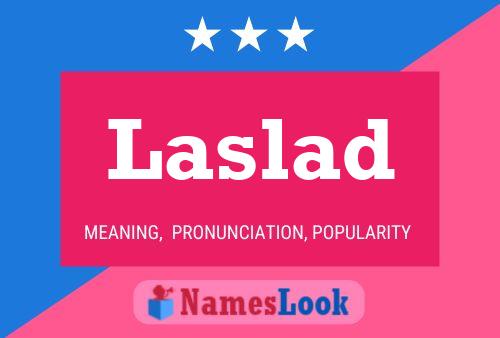 Laslad Name Poster