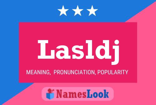 Lasldj Name Poster