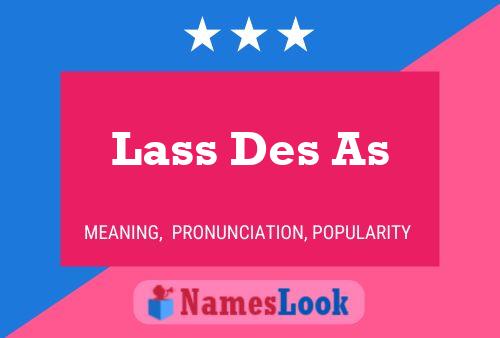 Lass Des As Name Poster