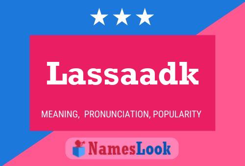 Lassaadk Name Poster