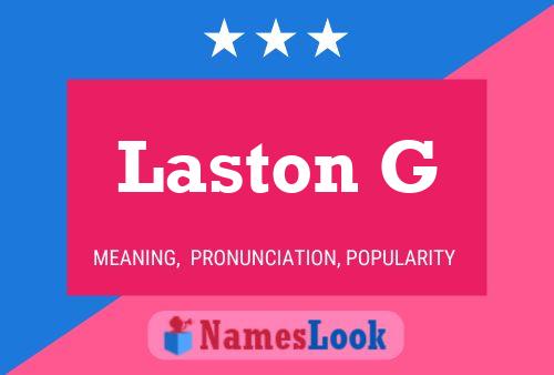 Laston G Name Poster