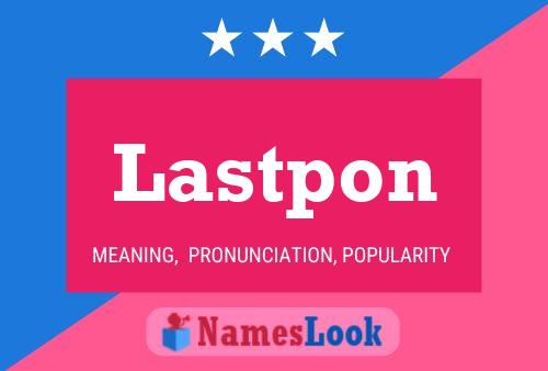 Lastpon Name Poster