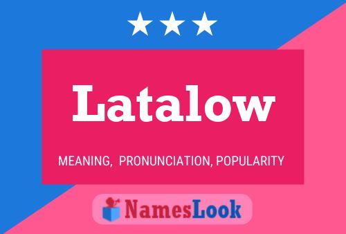 Latalow Name Poster