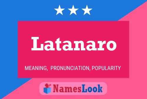 Latanaro Name Poster