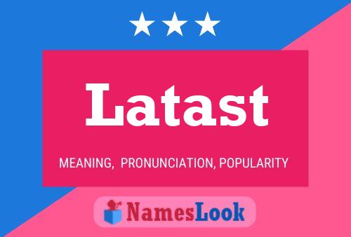 Latast Name Poster