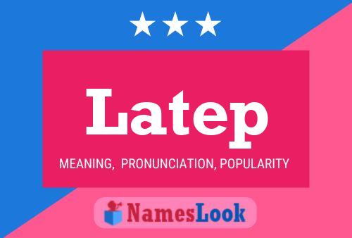 Latep Name Poster