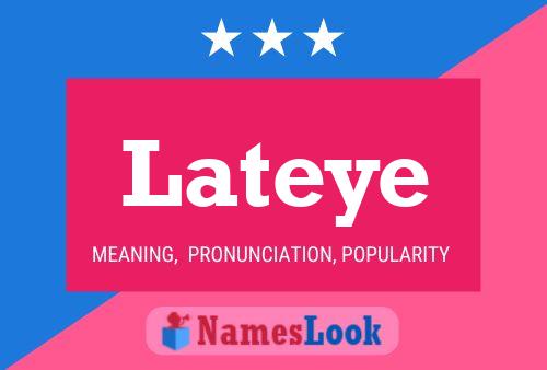 Lateye Name Poster