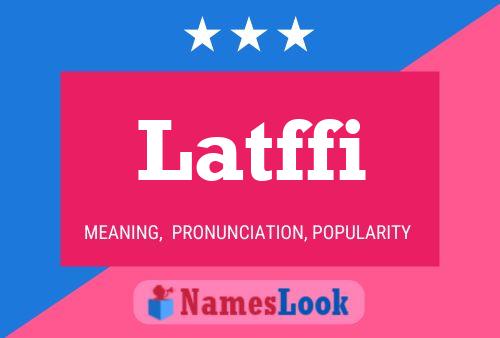 Latffi Name Poster