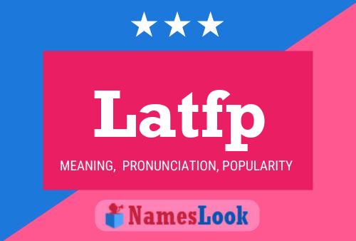 Latfp Name Poster