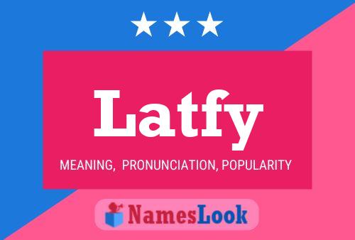 Latfy Name Poster