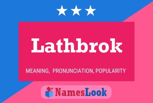 Lathbrok Name Poster