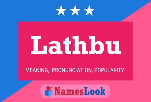 Lathbu Name Poster