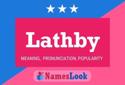 Lathby Name Poster