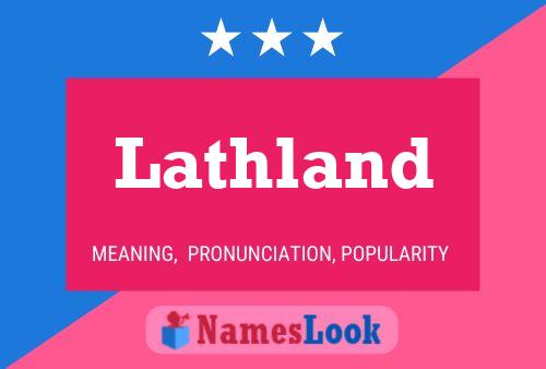 Lathland Name Poster