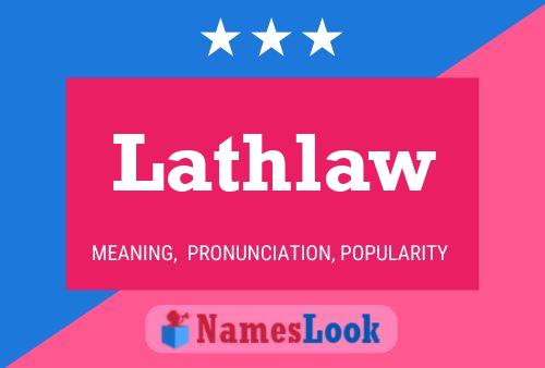 Lathlaw Name Poster