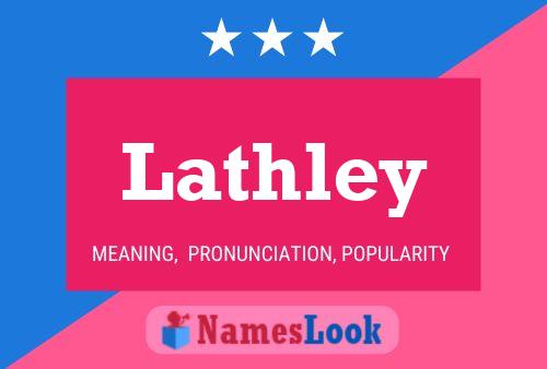 Lathley Name Poster