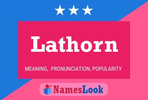 Lathorn Name Poster