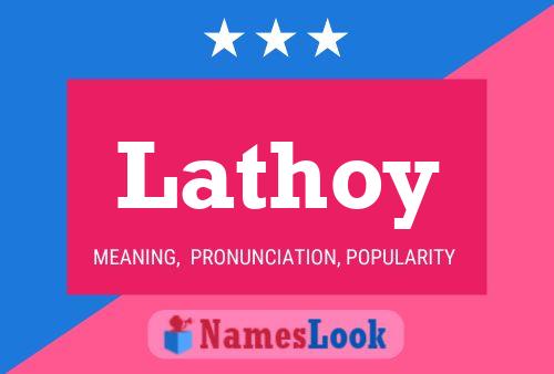 Lathoy Name Poster