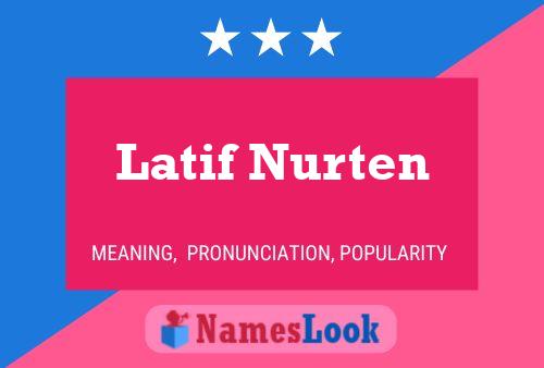 Latif Nurten Name Poster