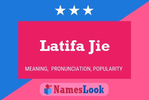 Latifa Jie Name Poster