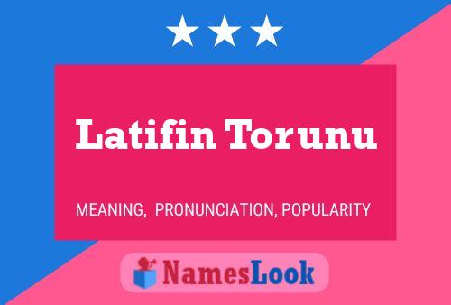 Latifin Torunu Name Poster