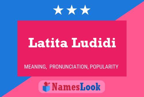 Latita Ludidi Name Poster