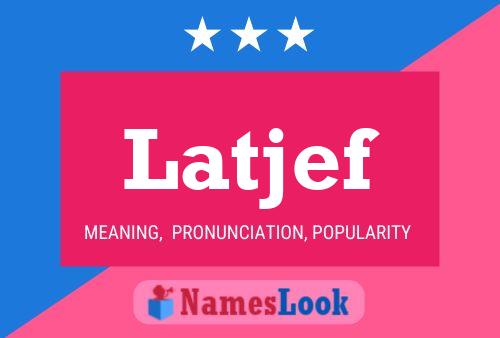 Latjef Name Poster