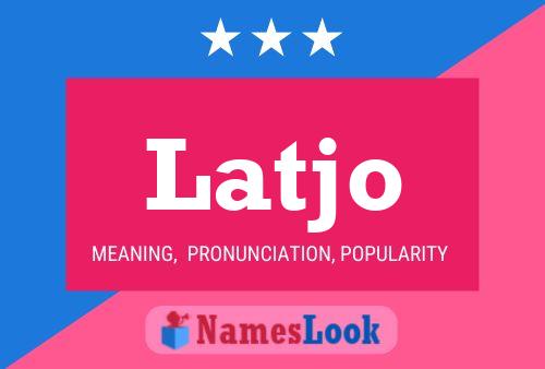 Latjo Name Poster