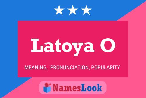 Latoya O Name Poster