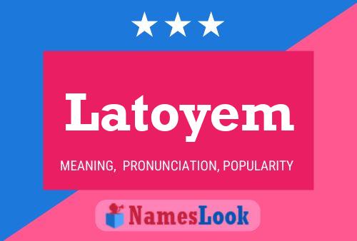 Latoyem Name Poster