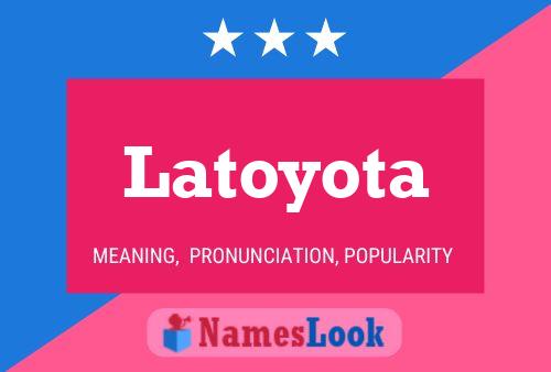 Latoyota Name Poster