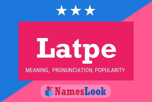 Latpe Name Poster