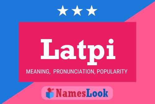 Latpi Name Poster